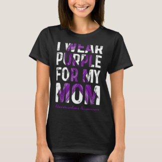 Wear Purple For My Mum - Fibromyalgia Awareness  T-Shirt