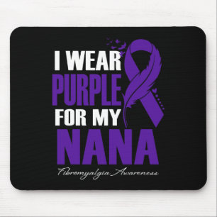 Wear Purple For My Nana Fibromyalgia Awareness Fea Mouse Mat