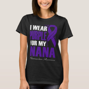 Wear Purple For My Nana Fibromyalgia Awareness Fea T-Shirt