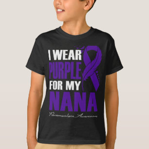 Wear Purple For My Nana Fibromyalgia Awareness Fea T-Shirt