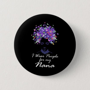 Wear Purple For My Nana Mother Support Alzheimerhe 6 Cm Round Badge