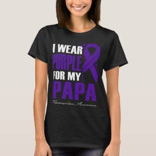 Wear Purple For My Papa Fibromyalgia Awareness Fea T-Shirt