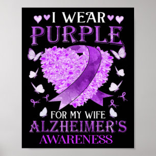 Wear Purple For My Wife Alzheimerheimer Awareness Poster