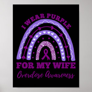 Wear Purple For My Wife Overdose Awareness Rainbow Poster