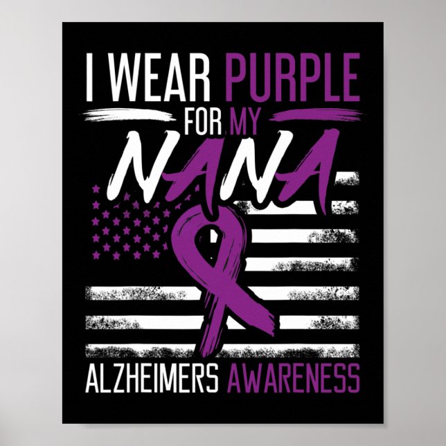 Wear Purple For Nana Alzheimer Alzheimers Awarenes Poster (Front)