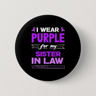 Wear purple for sister-in-law alzheimer's 6 cm round badge