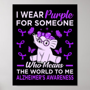 Wear Purple For Someone Heimerheimer's Awareness R Poster