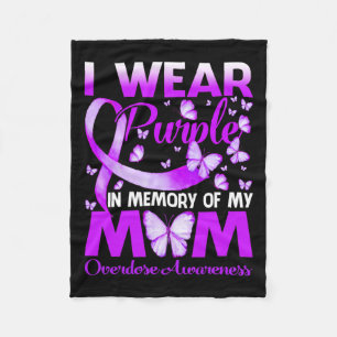 Wear Purple In Memory For My Mum Overdose Awarenes Fleece Blanket