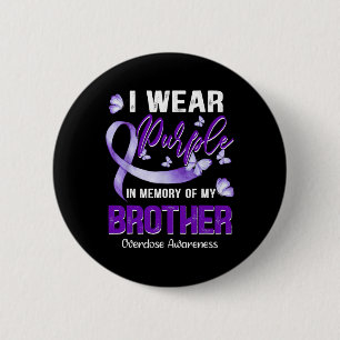 Wear Purple In Memory Of My Brother Overdose Aware 6 Cm Round Badge