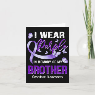 Wear Purple In Memory Of My Brother Overdose Aware Card