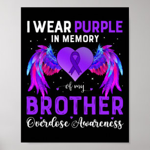 Wear Purple In Memory Of My Brother Overdose Aware Poster