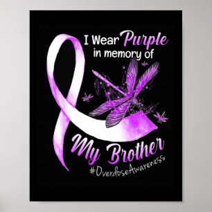 Wear Purple In Memory Of My Brother Overdose Aware Poster