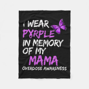 Wear Purple In Memory Of My Mama Overdose Awarenes Fleece Blanket