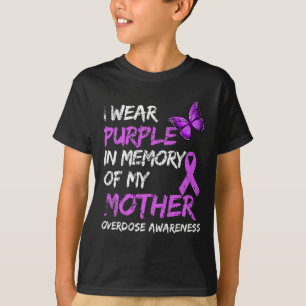 Wear Purple In Memory Of My Mother Overdose Awaren T-Shirt
