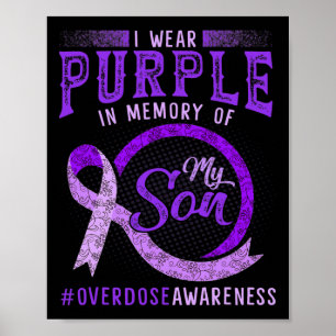 Wear Purple In Memory Of My Son Overdose Awareness Poster