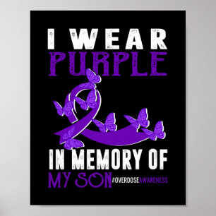 Wear Purple In Memory Of My Son Overdose Awareness Poster