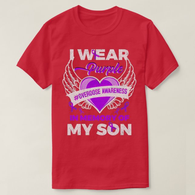 Wear Purple In Memory Of My Son Overdose Awareness T-Shirt (Design Front)