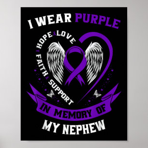 Wear Purple In Memory Of Nephew Pancreatic Cancer  Poster