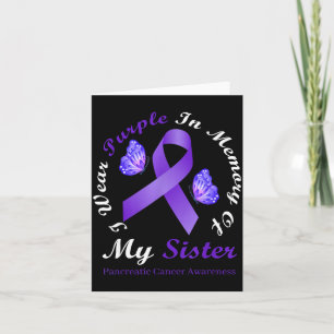 Wear Purple In Memory Of Sister Pancreatic Cancer Card