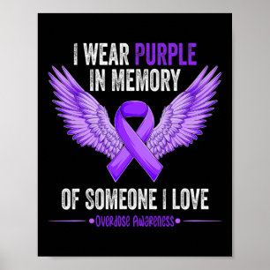 Wear Purple In Memory Of Someone I Love Overdose A Poster