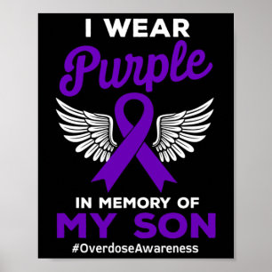 Wear Purple Memory Of My Son Overdose Quote Awaren Poster