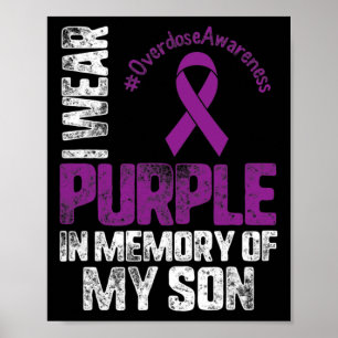 Wear Purplee In Memory Of My Son Overdose Awarenes Poster