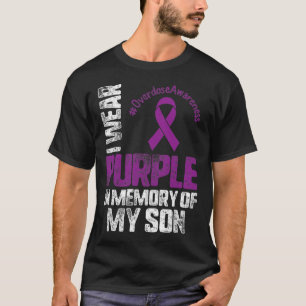 Wear Purplee In Memory Of My Son Overdose Awarenes T-Shirt