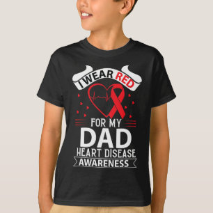 Wear Red For Dad In Feb Heart Disease Awareness Am T-Shirt