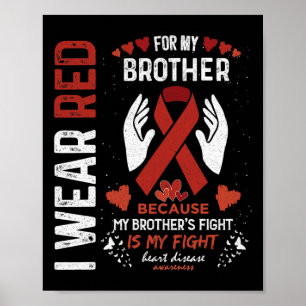 Wear Red For My Brother Fighter Heart Disease Awar Poster