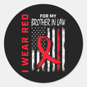 Wear Red For My Brother In Law Heart Disease Aware Classic Round Sticker