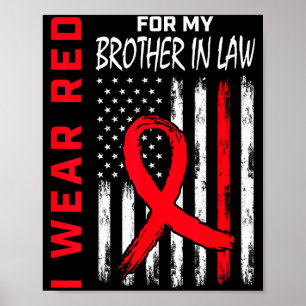 Wear Red For My Brother In Law Heart Disease Aware Poster