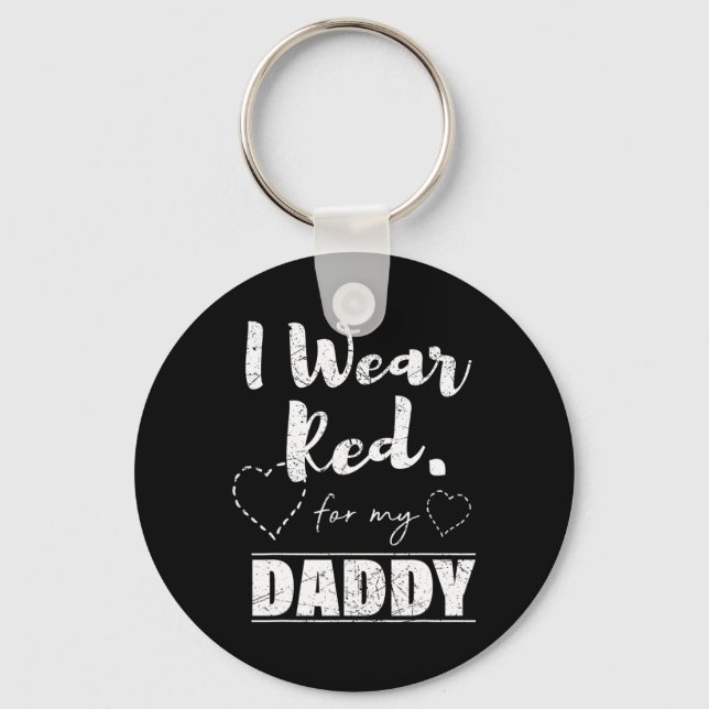 Wear Red For My Daddy Tee  Key Ring (Front)