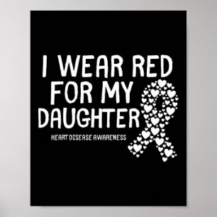Wear Red For My Daughter Chd Congenital Heart Dise Poster