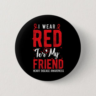 Wear Red For My Friend Heart Disease Awareness Mon 6 Cm Round Badge