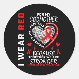 Wear Red For My Godmother Heart Disease Awareness Classic Round Sticker