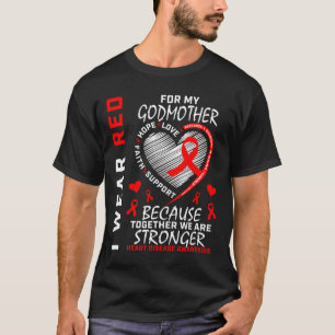 Wear Red For My Godmother Heart Disease Awareness  T-Shirt