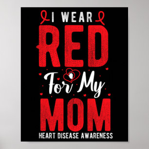 Wear Red For My Mum Heart Disease Awareness Red Ri Poster
