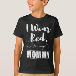 Wear Red For My Mummy Tee