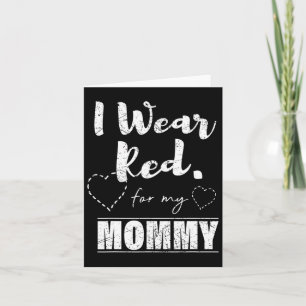 Wear Red For My Mummy Tee Card