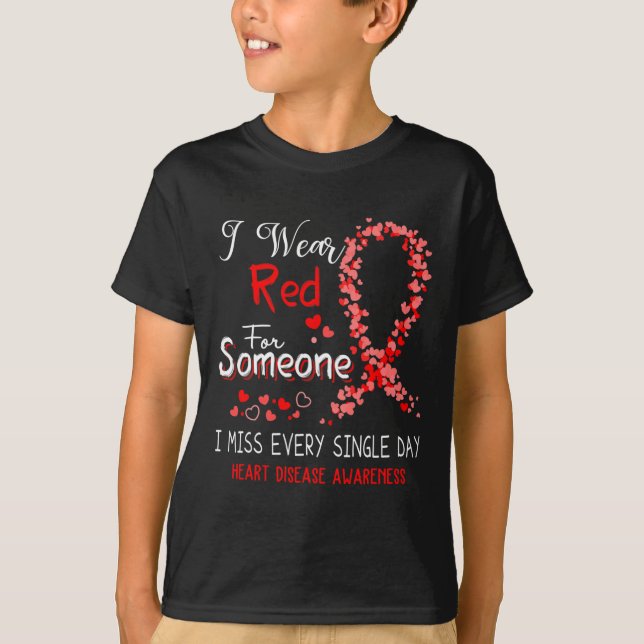 Wear Red For Someone Heart Disease Awareness  T-Shirt (Front)