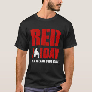 Wear Red Friday Until They All Come Home Remember T-Shirt