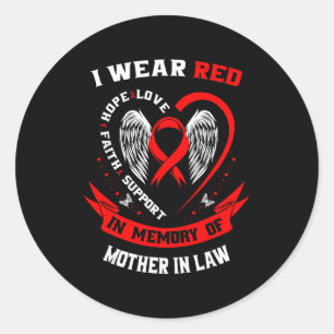 Wear Red In Memory Of Mother In Law Heart Disease Classic Round Sticker