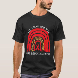 Wear Red Rainbow For Heart Disease Awareness T-Shirt