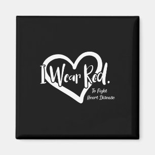 Wear Red To Fight Heart Disease National Red Day T Magnet