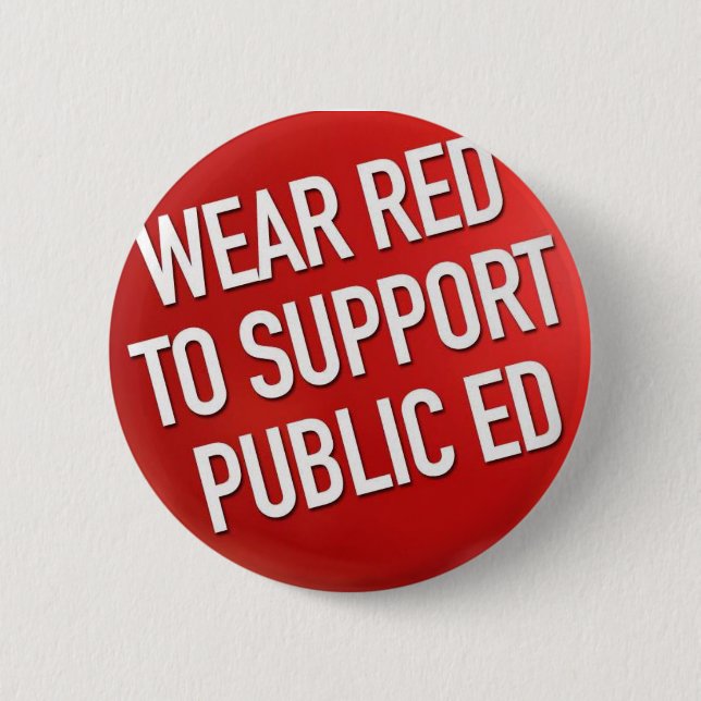 Wear red to support public Ed 6 Cm Round Badge (Front)