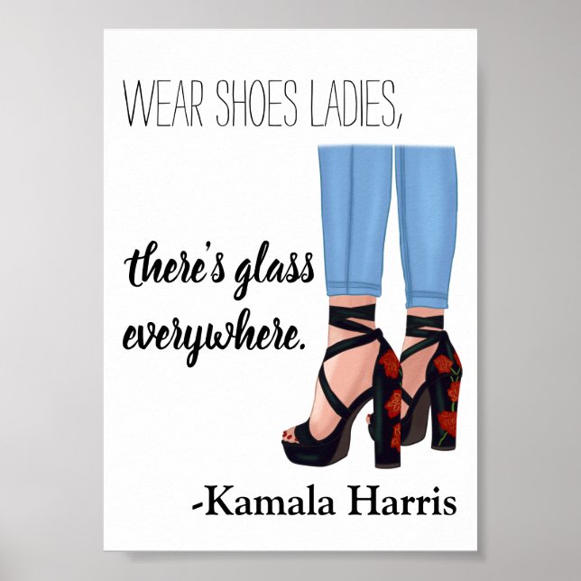 Wear Shoes Ladies There's Glass Kamala Harris Poster (Front)