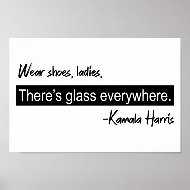Wear Shoes Ladies There's Glass Kamala Harris Poster (Front)