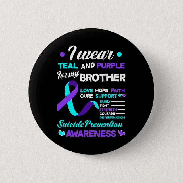 Wear Teal &amp; Purple For My Brother Suicide Prev 6 Cm Round Badge (Front)