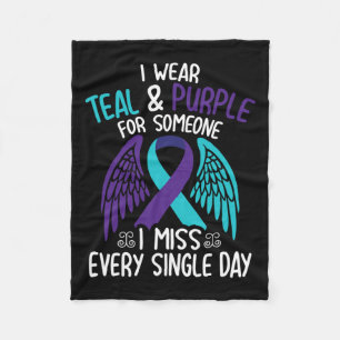 Wear Teal &amp; Purple For Someone I Miss Every Si Fleece Blanket