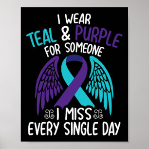 Wear Teal & Purple For Someone I Miss Every Si Poster